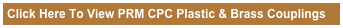 Click Here To View PRM CPC Plastic & Brass Couplings