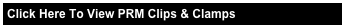 Click Here To View PRM Clips & Clamps